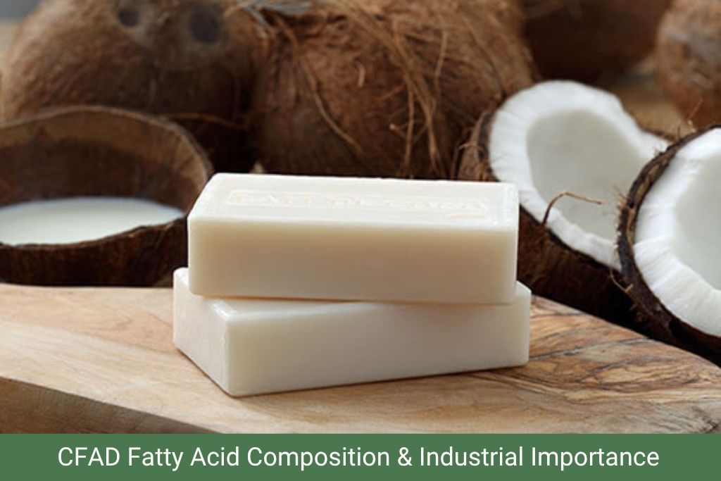 CFAD Fatty Acid Composition Industrial Importance
