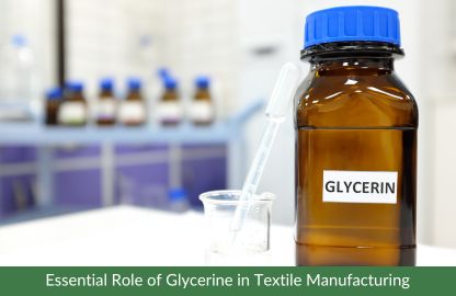 Essential Role of Glycerine in Textile Manufacturing