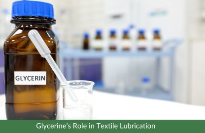 Glycerine Role in Textile Lubrication